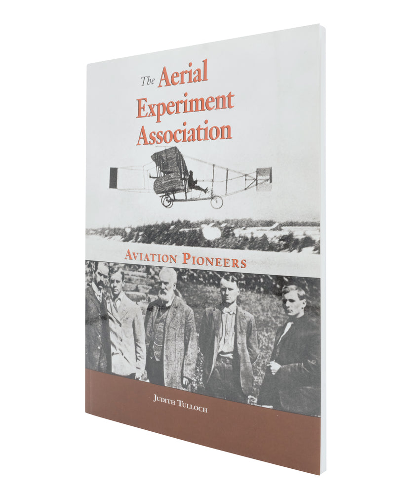 The Aerial Experimentation Association: Aviation Pioneers