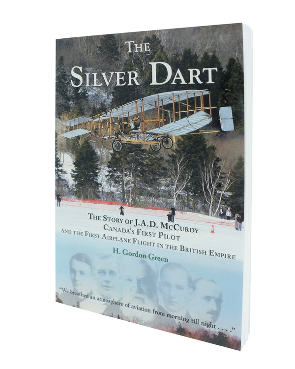 The Silver Dart: The Story of J.A.D. McCurdy